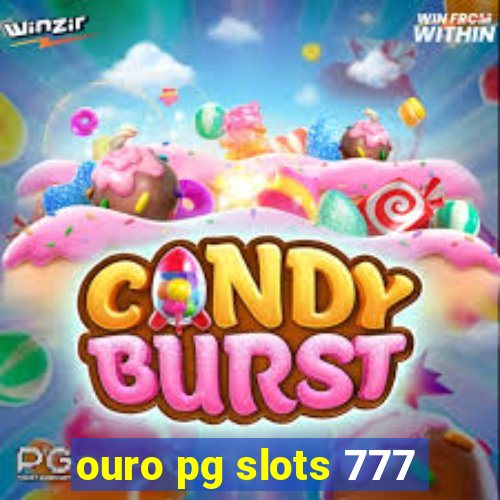 ouro pg slots 777